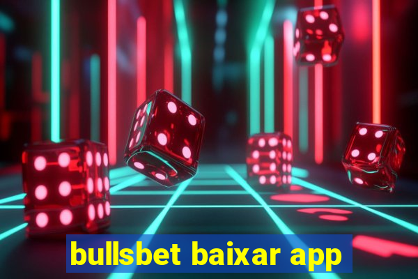 bullsbet baixar app