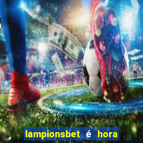 lampionsbet é hora do jogo