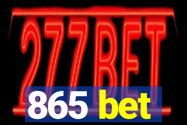 865 bet