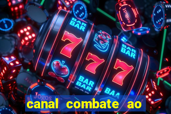 canal combate ao vivo multicanais