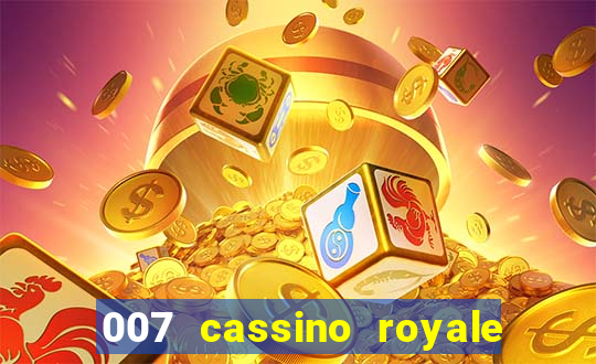 007 cassino royale filme completo em portugues