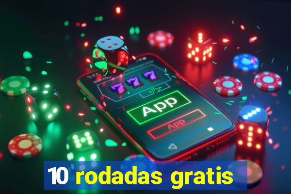 10 rodadas gratis