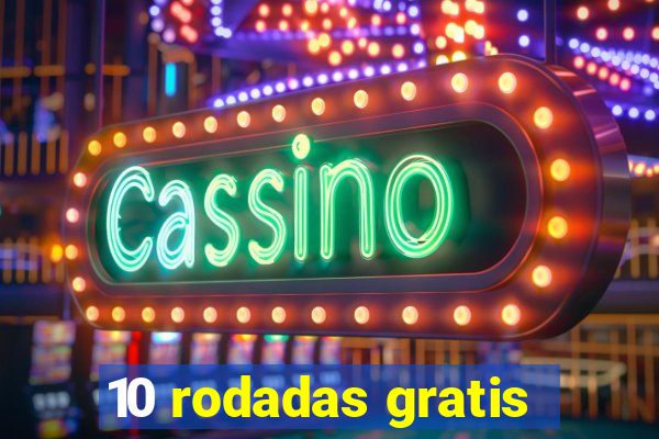 10 rodadas gratis