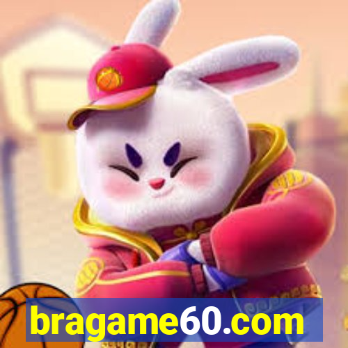 bragame60.com