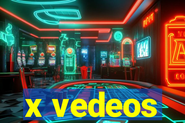 x vedeos