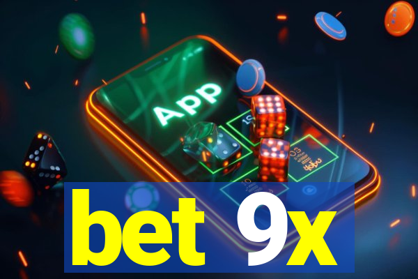 bet 9x