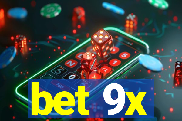 bet 9x