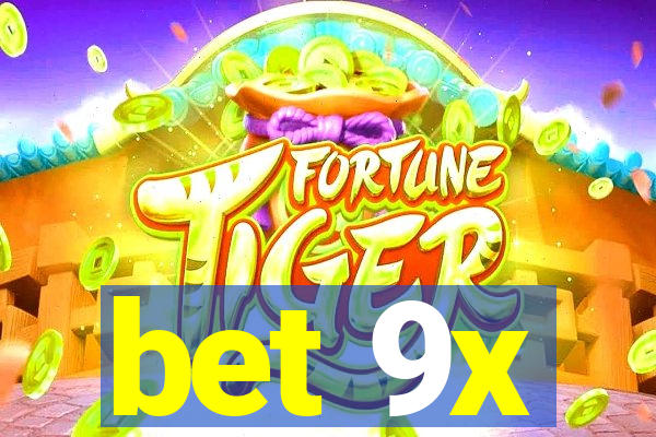 bet 9x