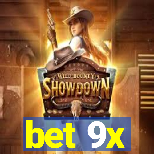 bet 9x