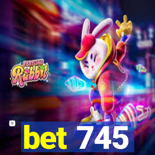 bet 745