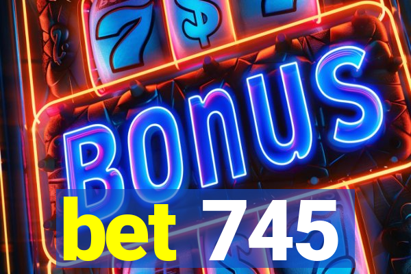 bet 745