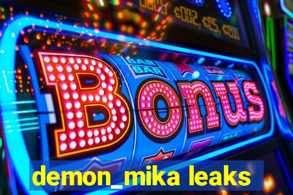 demon_mika leaks