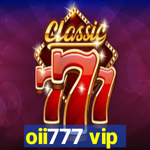 oii777 vip