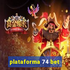 plataforma 74 bet