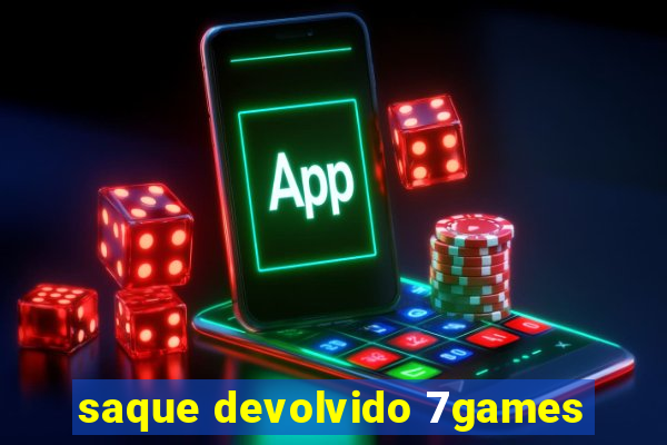 saque devolvido 7games