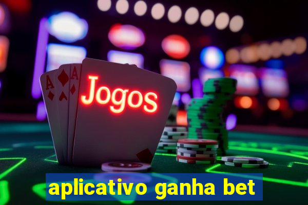 aplicativo ganha bet