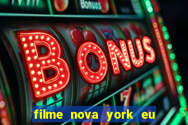 filme nova york eu te amo completo dublado