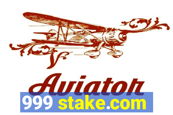 999 stake.com