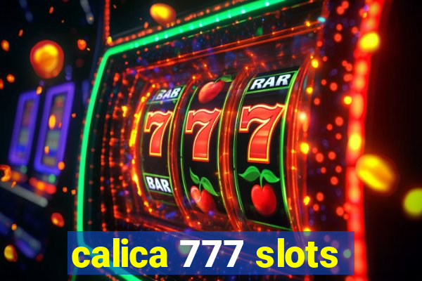 calica 777 slots