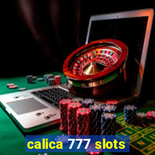 calica 777 slots