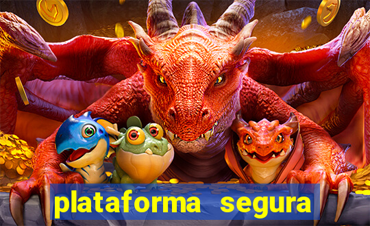 plataforma segura de jogos para ganhar dinheiro