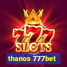 thanos 777bet