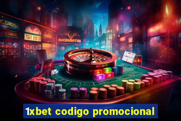 1xbet codigo promocional