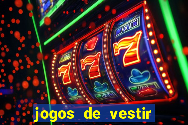 jogos de vestir click jogos