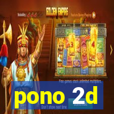 pono 2d