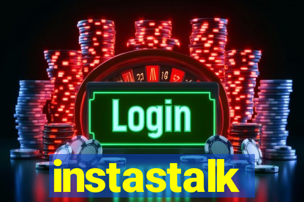 instastalk