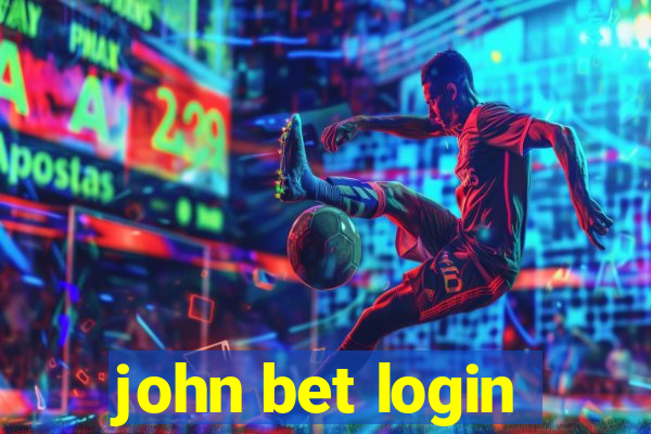 john bet login