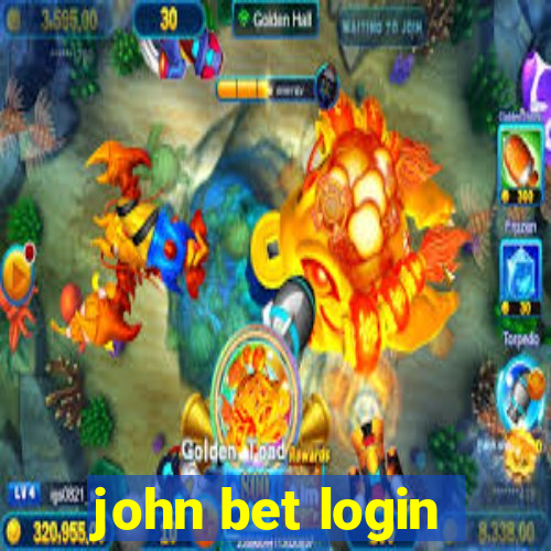 john bet login