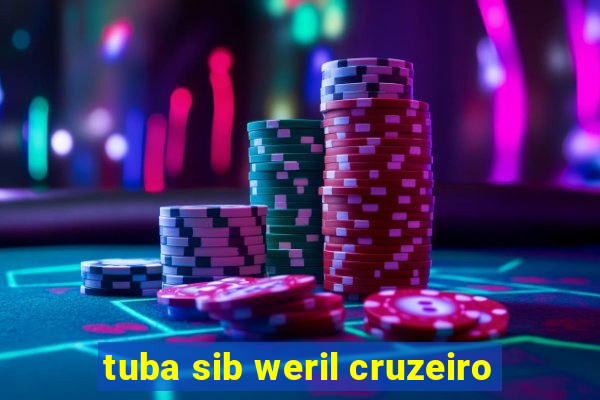 tuba sib weril cruzeiro