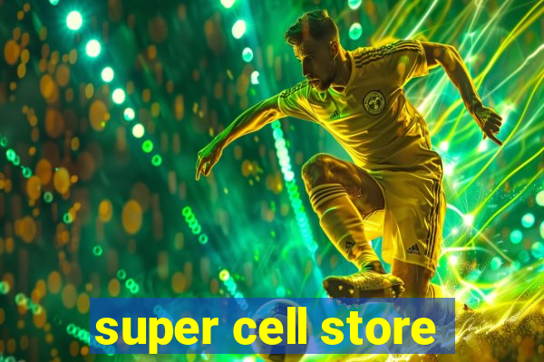 super cell store