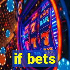 if bets