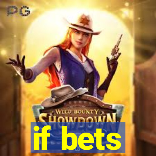 if bets