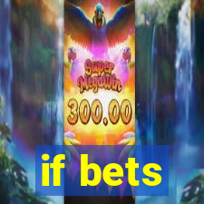 if bets