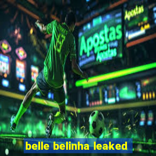 belle belinha leaked