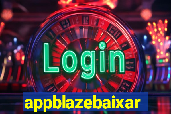 appblazebaixar