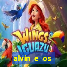 alvin e os esquilos rede canais