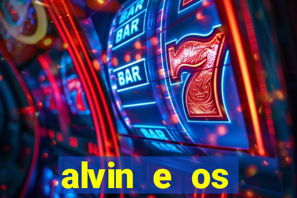 alvin e os esquilos rede canais