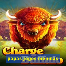 papas jogos meninas