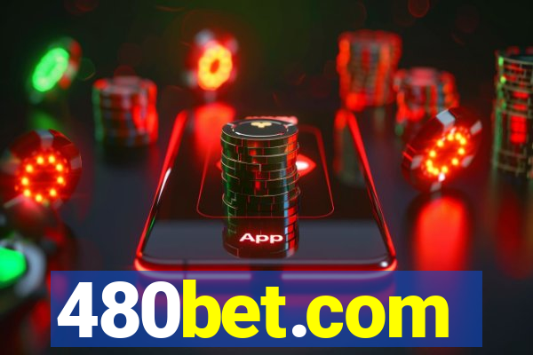 480bet.com