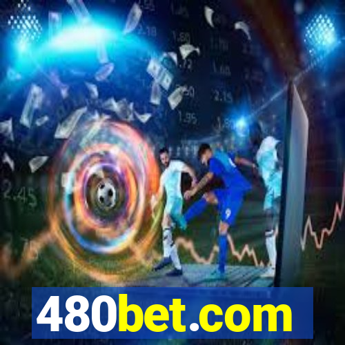 480bet.com