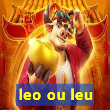 leo ou leu