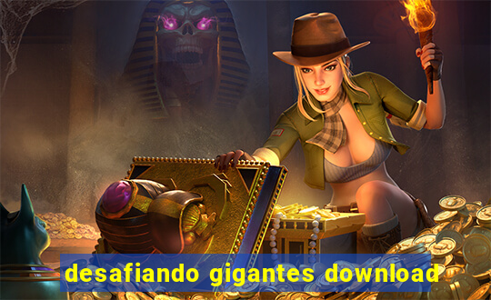 desafiando gigantes download