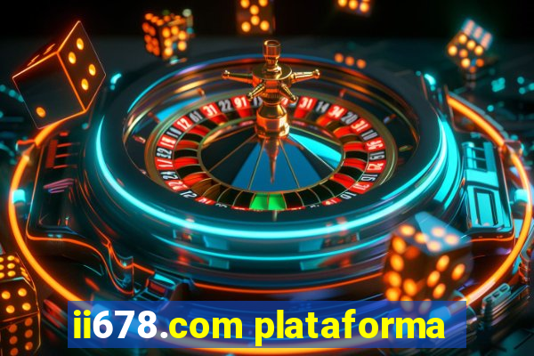 ii678.com plataforma