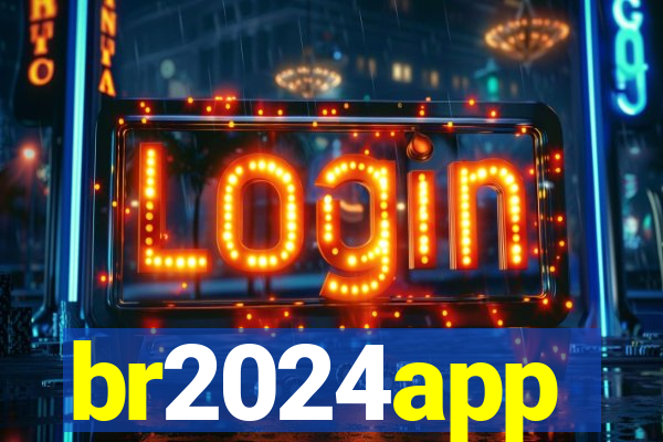 br2024app