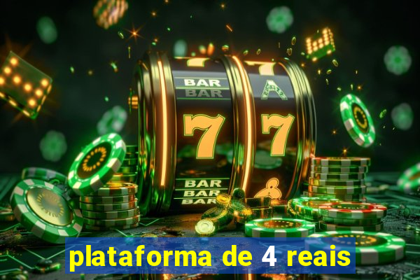 plataforma de 4 reais