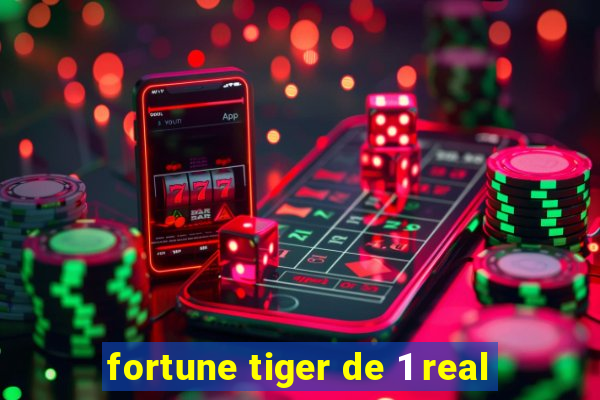 fortune tiger de 1 real